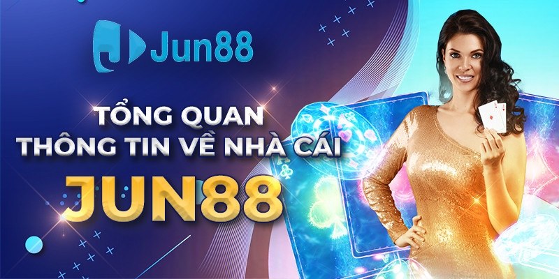 Sân chơi cá cược jun88  - Cổng game số 1 châu Á