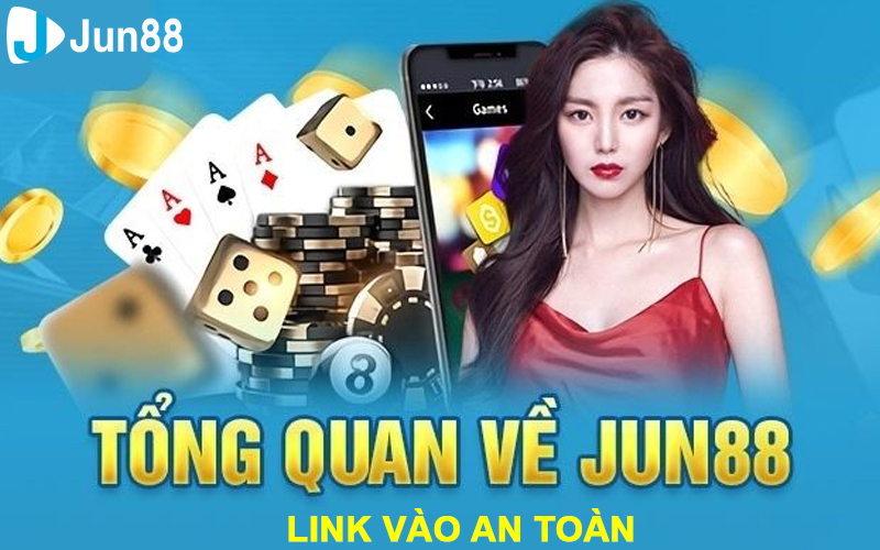 Link tham gia vào JUN88 an toàn và chất lượng