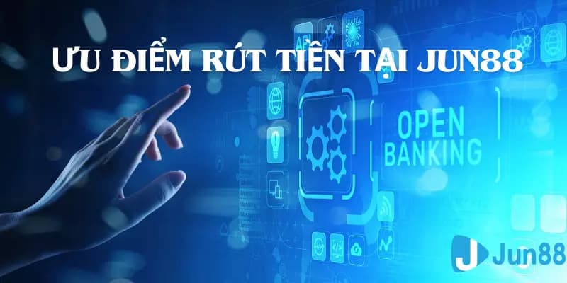 Quy trình rút tiền jun88  chi tiết nhất cho bet thủ